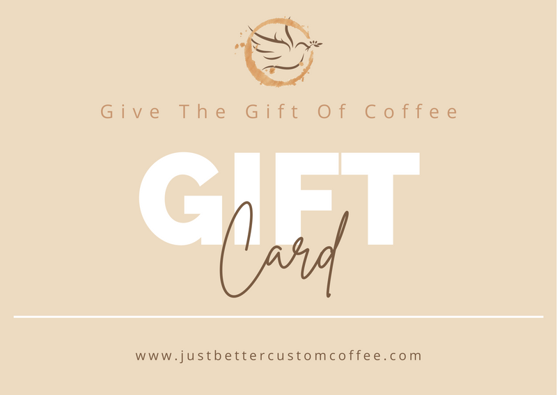 JustBetter custom coffee - ONLINE STORE GIFT CARD